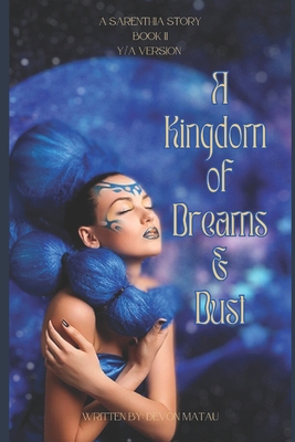 A Kingdom of Dreams and Dust: A Sarenthia Story B0D5TFLTQQ Book Cover