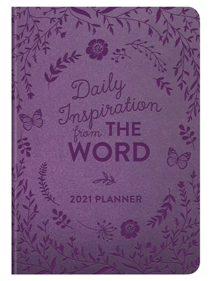 2021 Planner Daily Inspiration from the Word 1643524909 Book Cover