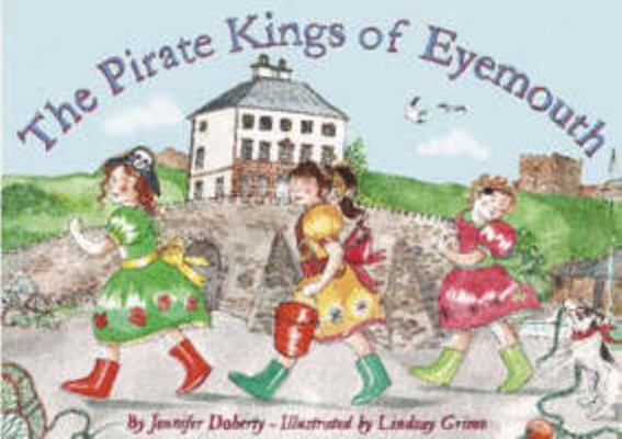 The Pirate Kings of Eyemouth 0955269652 Book Cover