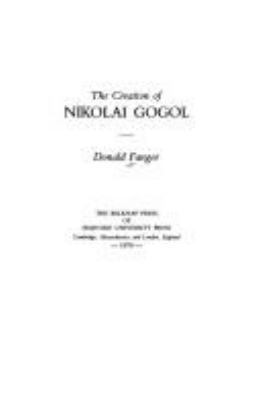 The Creation of Nikolai Gogol 0674175654 Book Cover