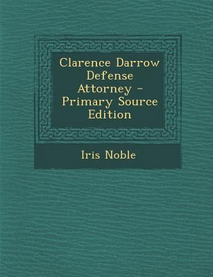 Clarence Darrow Defense Attorney 1289786348 Book Cover