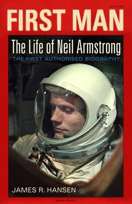 First Man: The Life of Neil A. Armstrong 0743259637 Book Cover