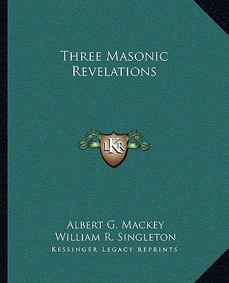 Three Masonic Revelations 1162856998 Book Cover