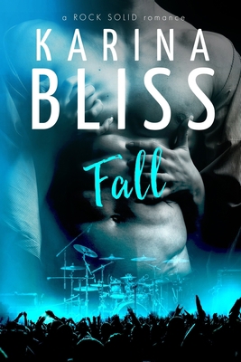 Fall: a ROCK SOLID romance 099411656X Book Cover