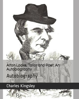 Alton Locke, Tailor and Poet: An Autobiography:... 1794104321 Book Cover