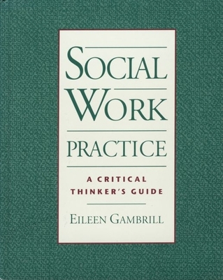 Social Work Practice: A Critical Thinker's Guide 0195113322 Book Cover