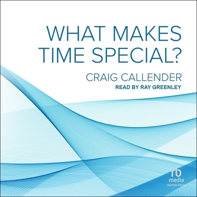 What Makes Time Special? B0CL9C4ZRR Book Cover