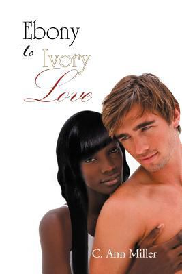 Ebony to Ivory Love 1469198118 Book Cover