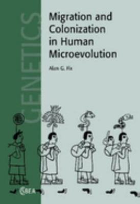 Migration and Colonization in Human Microevolution 0521019540 Book Cover