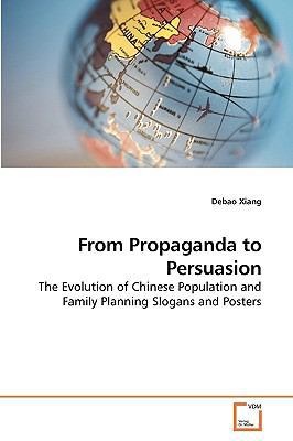 From Propaganda to Persuasion 3639244052 Book Cover
