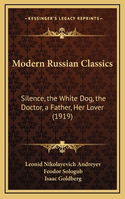 Modern Russian Classics: Silence, the White Dog... 1168873428 Book Cover