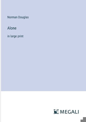 Alone: in large print 338706554X Book Cover