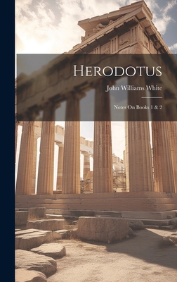 Herodotus: Notes On Books 1 & 2 B0CM7ZD39X Book Cover