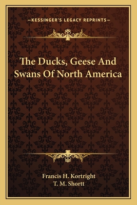 The Ducks, Geese And Swans Of North America 1163816299 Book Cover