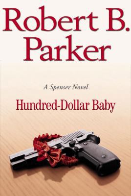 Hundred-Dollar Baby (Spenser Mystery) 0399153764 Book Cover