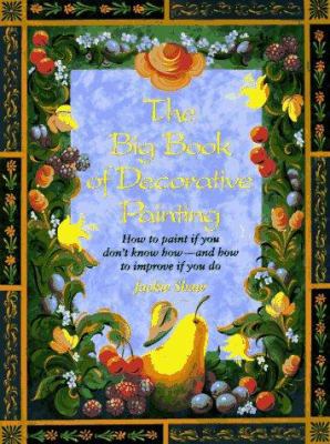 The Big Book of Decorative Painting: How to Pai... 0823002659 Book Cover