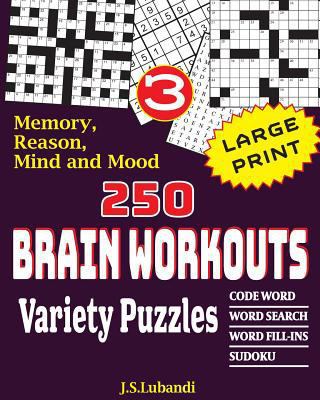 250 Brain Workouts Variety Puzzles [Large Print] 1974270297 Book Cover