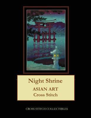 Night Shrine: Asian Art Cross Stitch Pattern [Large Print] 1983761257 Book Cover