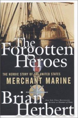 The Forgotten Heroes: The Heroic Story of the U... 0765307065 Book Cover