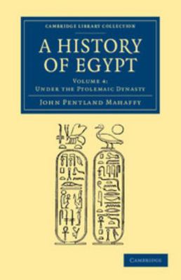 A History of Egypt: Volume 4, Under the Ptolema... 1108065678 Book Cover