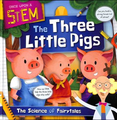 Once Upon A STEM Three Little Pigs 1839270764 Book Cover