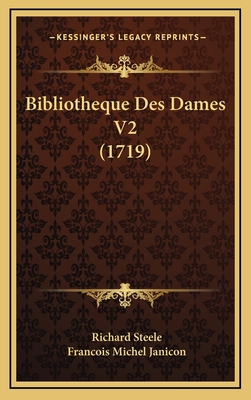 Bibliotheque Des Dames V2 (1719) [French] 1165995956 Book Cover