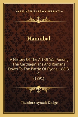 Hannibal: A History Of The Art Of War Among The... 116649215X Book Cover