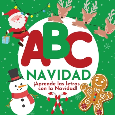 ABC Navidad - ¡Aprende las letras con la Navidad! [Spanish] 1087943957 Book Cover