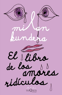 El Libro de Los Amores Ridículos / Laughable Loves [Spanish] 6070789318 Book Cover