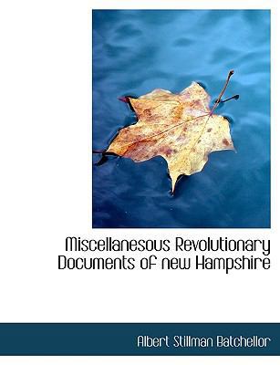 Miscellanesous Revolutionary Documents of New H... [Large Print] 1116105217 Book Cover