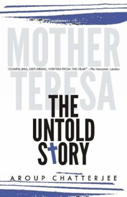 Mother Teresa the Untold Story            Book Cover