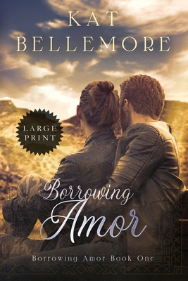 Borrowing Amor: Large Print [Large Print] 1952794013 Book Cover