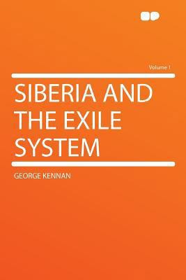 Siberia and the Exile System Volume 1 1290428204 Book Cover