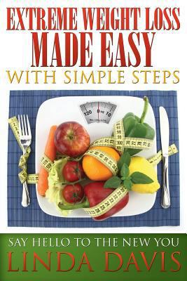 Extreme Weight Loss Made Easy with Simple Steps... 1634286855 Book Cover