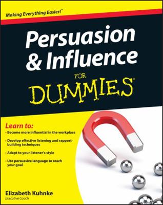 Persuasion and Influence for Dummies 0470747374 Book Cover