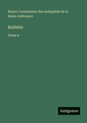 Bulletin: Tome 6 [French] 3563771227 Book Cover