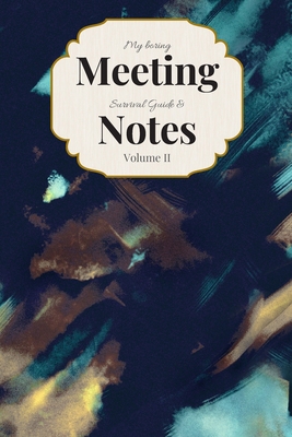 My Boring Meeting Survival Guide & Notes: 6x9 M... 1089182902 Book Cover