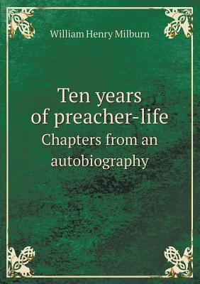 Ten Years of Preacher-Life Chapters from an Aut... 5518665458 Book Cover