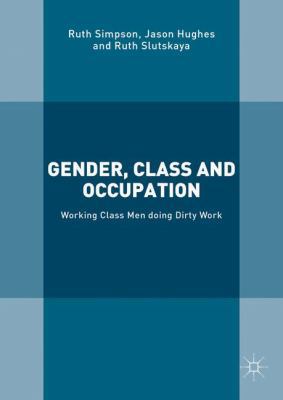 Gender, Class and Occupation: Working Class Men... 113743967X Book Cover