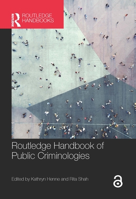 Routledge Handbook of Public Criminologies 1138479292 Book Cover