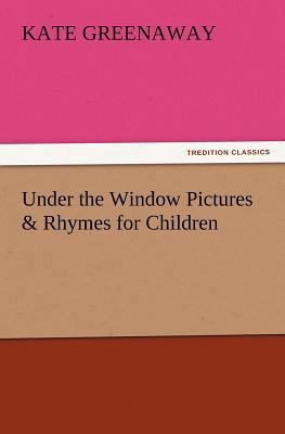 Under the Window Pictures & Rhymes for Children 3847232231 Book Cover