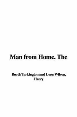 The Man from Home 1421954192 Book Cover
