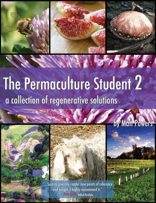 The Permaculture Student 2: A Collection of Reg... 0997704330 Book Cover