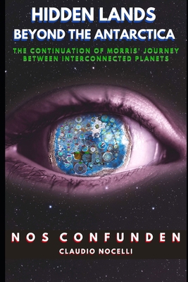 Hidden Lands Beyond the Antarctica: The Continu... 9878893286 Book Cover
