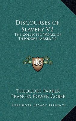 Discourses of Slavery V2: The Collected Works o... 1163346594 Book Cover