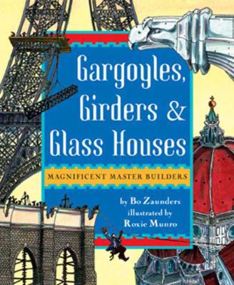 Gargoyles, Girders, and Glass Houses 0525472843 Book Cover