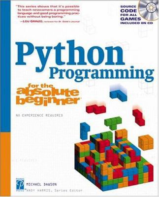 Python Programming for the Absolute Beginner 1592000738 Book Cover