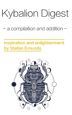 Kybalion Digest: a compilation with additions 1717794521 Book Cover