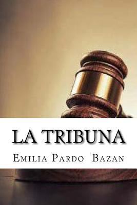La Tribuna (Spanis Edition) [Spanish] 1543067247 Book Cover