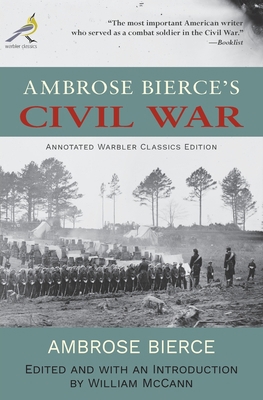 Ambrose Bierce's Civil War: Annotated Warbler C... 1734029242 Book Cover